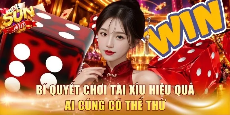 Bí quyết chơi tài xỉu hiệu quả ai cũng có thể thử