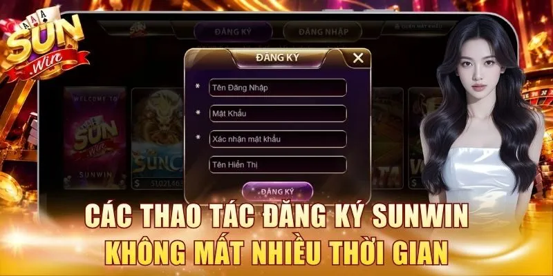 Các thao tác đăng ký Sunwin không mất nhiều thời gian