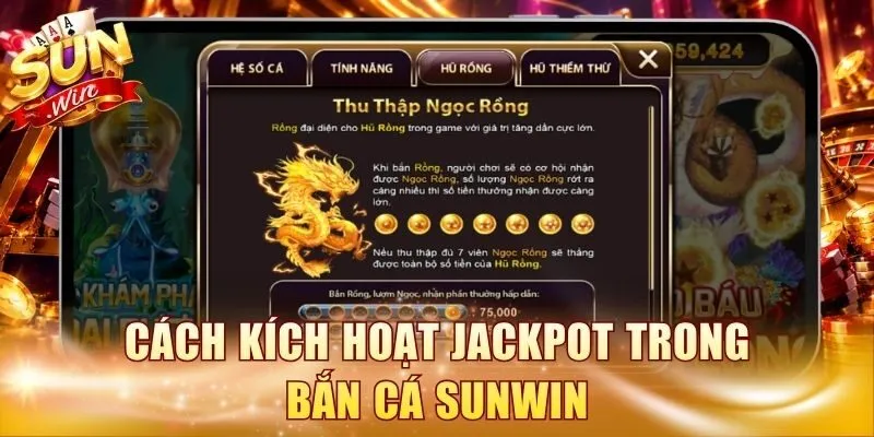 Cách kích hoạt Jackpot trong Bắn Cá Sunwin