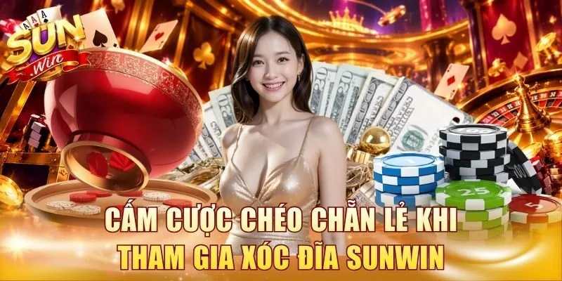 Cấm cược chéo Chẵn Lẻ khi tham gia xóc đĩa Sunwin