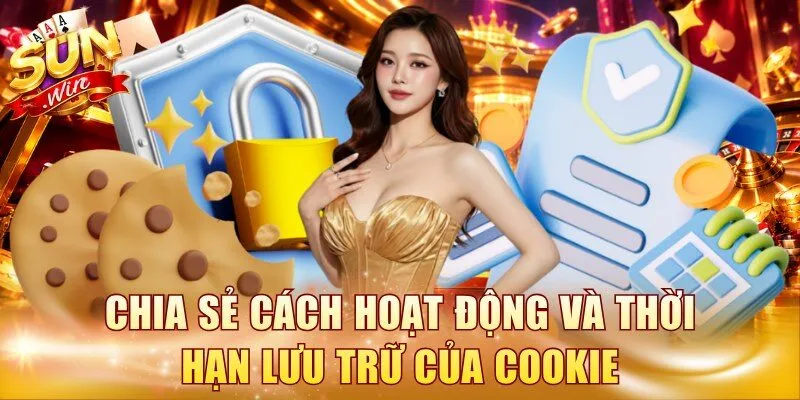 Chia sẻ cách hoạt động và thời hạn lưu trữ của Cookie