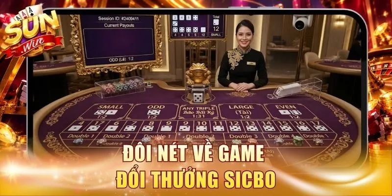 Đôi nét về game đổi thưởng Sicbo
