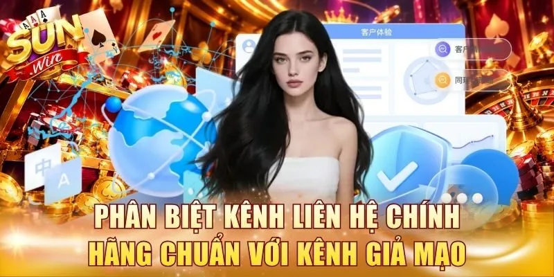 Phân biệt kênh liên hệ chính hãng chuẩn với kênh giả mạo