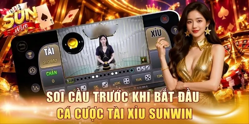 Soi cầu trước khi bắt đầu cá cược Tài Xỉu Sunwin