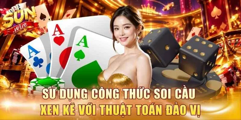 Sử dụng công thức soi cầu xen kẽ với thuật toán đảo vị