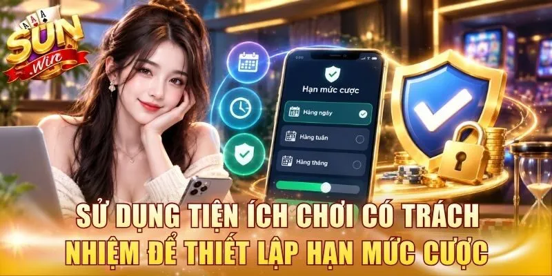 Sử dụng tiện ích chơi có trách nhiệm để thiết lập hạn mức cược