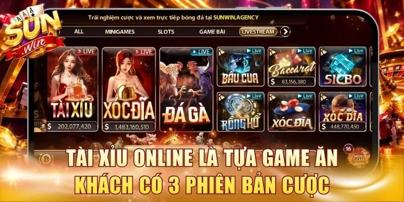 Tài xỉu online là tựa game ăn khách có 3 phiên bản cược