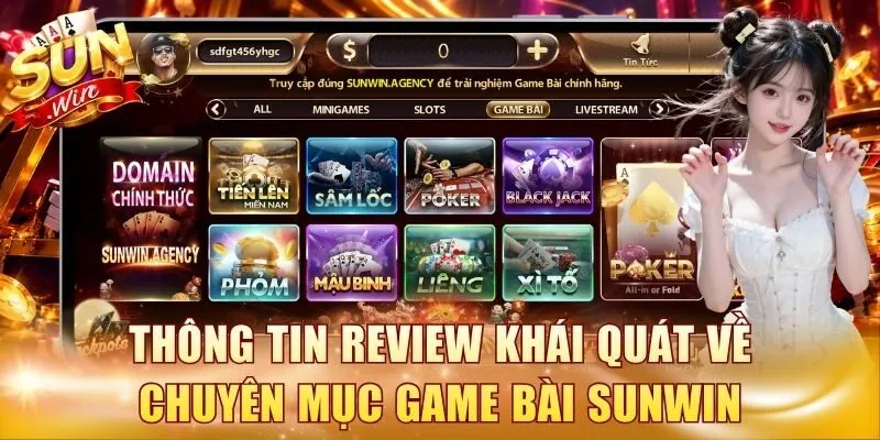 Thông tin review khái quát về chuyên mục game bài Sunwin