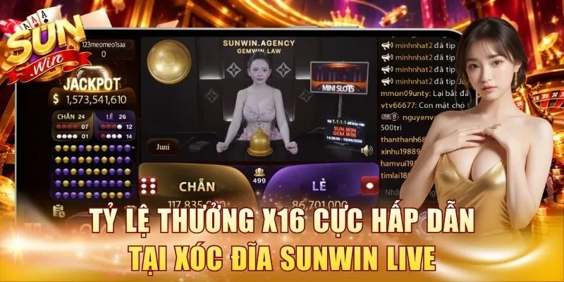 Tỷ lệ thưởng x16 cực hấp dẫn tại xóc đĩa Sunwin Live